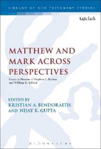 マタイ・マルコ福音書の多様な読解<br>Matthew and Mark Across Perspectives : Essays in Honour of Stephen C. Barton and William R. Telford (The Library of New Testament Studies)