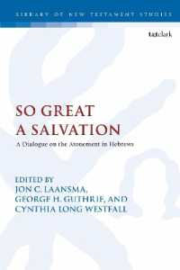 So Great a Salvation : A Dialogue on the Atonement in Hebrews (The Library of New Testament Studies)