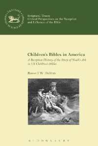 アメリカにおける子供用聖書：ノアの方舟の物語の受容史<br>Children's Bibles in America : A Reception History of the Story of Noah's Ark in US Children's Bibles (The Library of Hebrew Bible/old Testament Studies)