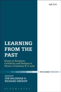 Learning from the Past : Essays on Reception, Catholicity, and Dialogue in Honour of Anthony N. S. Lane