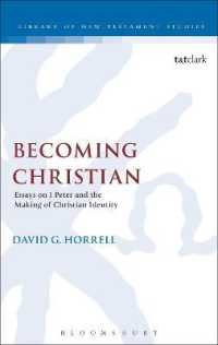 Becoming Christian : Essays on 1 Peter and the Making of Christian Identity (The Library of New Testament Studies)