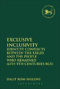 Exclusive Inclusivity : Identity Conflicts between the Exiles and the People who Remained (6th-5th Centuries BCE) (The Library of Hebrew Bible/old Testament Studies)
