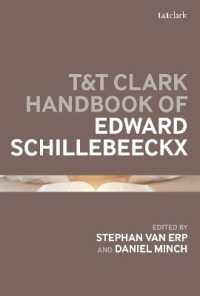 スヒレベークス神学ハンドブック<br>T&T Clark Handbook of Edward Schillebeeckx (T&t Clark Handbooks)