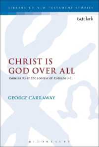 Christ is God over All : Romans 9:5 in the context of Romans 9-11 (The Library of New Testament Studies)
