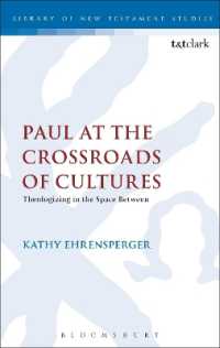 Paul at the Crossroads of Cultures : Theologizing in the Space between (The Library of New Testament Studies)