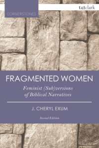Fragmented Women : Feminist (Sub)versions of Biblical Narratives (T&t Clark Cornerstones) （2ND）
