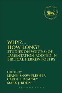 Why?... How Long? : Studies on Voice(s) of Lamentation Rooted in Biblical Hebrew Poetry (The Library of Hebrew Bible/old Testament Studies)