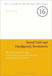 Sacred Texts and Paradigmatic Revolutions : The Hermeneutical Worlds of the Qumran Sectarian Manuscripts and the Letter to the Romans (Jewish and Christian Texts)