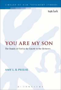 You Are My Son : The Family of God in the Epistle to the Hebrews (The Library of New Testament Studies)