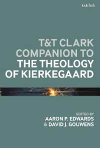 キルケゴール神学必携<br>T&T Clark Companion to the Theology of Kierkegaard (T&t Clark Handbooks)