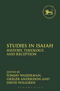 イザヤ書研究：歴史・神学・受容<br>Studies in Isaiah : History, Theology, and Reception (The Library of Hebrew Bible/old Testament Studies)