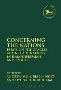 Concerning the Nations : Essays on the Oracles against the Nations in Isaiah, Jeremiah and Ezekiel (The Library of Hebrew Bible/old Testament Studies)