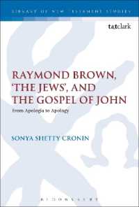Raymond Brown, 'The Jews,' and the Gospel of John : From Apologia to Apology (The Library of New Testament Studies)