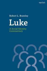 「ルカの福音書」社会的アイデンティティ注釈書<br>Luke: a Social Identity Commentary (T&t Clark Social Identity Commentaries on the New Testament)