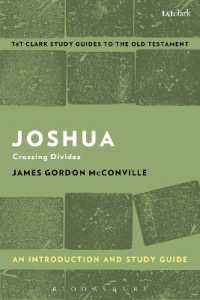 ヨシュア記入門・学習ガイド<br>Joshua: an Introduction and Study Guide : Crossing Divides (T&t Clark's Study Guides to the Old Testament)