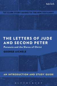ユダの手紙とペテロの第二の手紙入門・学習ガイド<br>The Letters of Jude and Second Peter: An Introduction and Study Guide : Paranoia and the Slaves of Christ (T&t Clark's Study Guides to the New Testament)