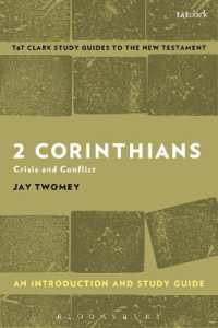 コリント人への第二の手紙入門・学習ガイド<br>2 Corinthians: An Introduction and Study Guide : Crisis and Conflict (T&t Clark's Study Guides to the New Testament)