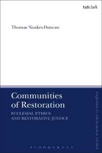 Communities of Restoration : Ecclesial Ethics and Restorative Justice (T&t Clark Enquiries in Theological Ethics)