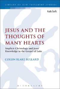 Jesus and the Thoughts of Many Hearts : Implicit Christology and Jesus' Knowledge in the Gospel of Luke (The Library of New Testament Studies)