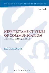 New Testament Verbs of Communication : A Case Frame and Exegetical Study (The Library of New Testament Studies)