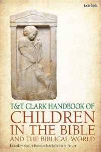 聖書の中の子どもハンドブック<br>T&T Clark Handbook of Children in the Bible and the Biblical World (T&t Clark Handbooks)