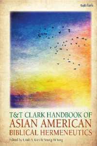 アジア系アメリカ人の聖書解釈ハンドブック<br>T&T Clark Handbook of Asian American Biblical Hermeneutics (T&t Clark Handbooks)