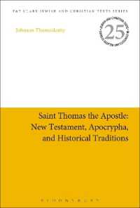 Saint Thomas the Apostle: New Testament, Apocrypha, and Historical Traditions (Jewish and Christian Texts)