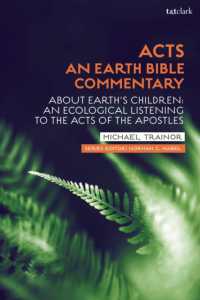 地球環境のための「使徒行伝」注釈<br>Acts: an Earth Bible Commentary : About Earth's Children: An Ecological Listening to the Acts of the Apostles (Earth Bible Commentary)