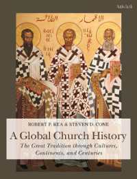 グローバル教会史<br>A Global Church History : The Great Tradition through Cultures, Continents and Centuries