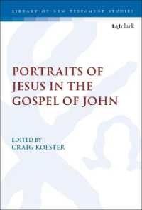 ヨハネ福音書におけるイエスの肖像<br>Portraits of Jesus in the Gospel of John (The Library of New Testament Studies)