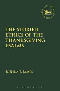 The Storied Ethics of the Thanksgiving Psalms (The Library of Hebrew Bible/old Testament Studies)
