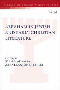 Abraham in Jewish and Early Christian Literature (The Library of Second Temple Studies)