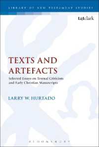 Texts and Artefacts : Selected Essays on Textual Criticism and Early Christian Manuscripts (The Library of New Testament Studies)