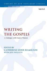 Writing the Gospels : A Dialogue with Francis Watson (The Library of New Testament Studies)
