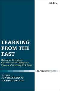 Learning from the Past : Essays on Reception, Catholicity, and Dialogue in Honour of Anthony N. S. Lane