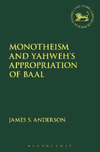 Monotheism and Yahweh's Appropriation of Baal (The Library of Hebrew Bible/old Testament Studies)