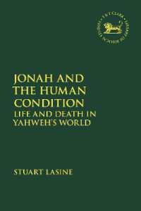 Jonah and the Human Condition : Life and Death in Yahweh's World (The Library of Hebrew Bible/old Testament Studies)