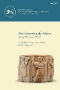 聖書のマリアたち再発見<br>Rediscovering the Marys : Maria, Mariamne, Miriam (The Library of New Testament Studies)
