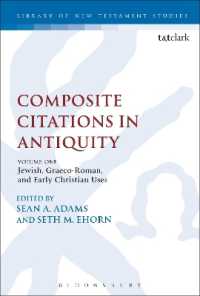 Composite Citations in Antiquity : Volume One: Jewish, Graeco-Roman, and Early Christian Uses (The Library of New Testament Studies)