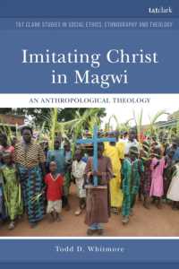 Imitating Christ in Magwi : An Anthropological Theology (T&t Clark Studies in Social Ethics, Ethnography and Theologies)
