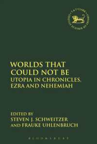 「歴代誌」「エズラ記」「ネヘミヤ記」におけるユートピア<br>Worlds that Could Not Be : Utopia in Chronicles, Ezra and Nehemiah (The Library of Hebrew Bible/old Testament Studies)