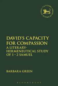 David's Capacity for Compassion : A Literary-Hermeneutical Study of 1 - 2 Samuel (The Library of Hebrew Bible/old Testament Studies)