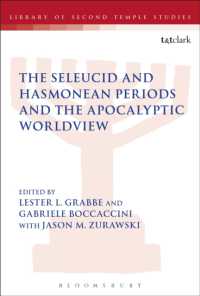 The Seleucid and Hasmonean Periods and the Apocalyptic Worldview (The Library of Second Temple Studies)