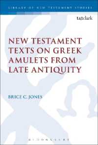 古代末期エジプトの護符にみるギリシア語新約聖書テクスト<br>New Testament Texts on Greek Amulets from Late Antiquity (The Library of New Testament Studies)