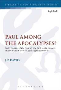 Paul among the Apocalypses? : An Evaluation of the 'Apocalyptic Paul' in the Context of Jewish and Christian Apocalyptic Literature (The Library of New Testament Studies)