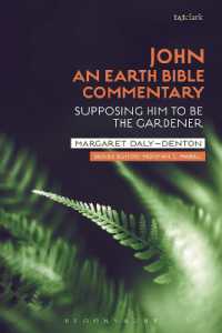 地球環境のための「ヨハネの福音書」注解<br>John: an Earth Bible Commentary : Supposing Him to Be the Gardener (Earth Bible Commentary)