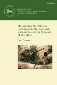 Storytelling the Bible at the Creation Museum, Ark Encounter, and Museum of the Bible (Scriptural Traces)