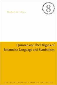 Qumran and the Origins of Johannine Language and Symbolism (Jewish and Christian Texts)
