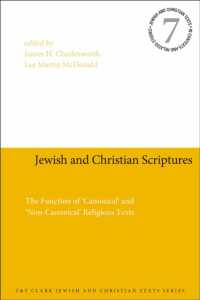 Jewish and Christian Scriptures : The Function of 'Canonical' and 'Non-Canonical' Religious Texts (Jewish and Christian Texts)