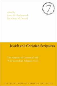 Jewish and Christian Scriptures : The Function of 'Canonical' and 'Non-Canonical' Religious Texts (Jewish and Christian Texts)